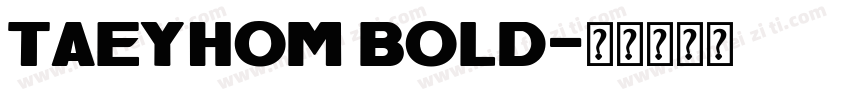 Taeyhom Bold字体转换